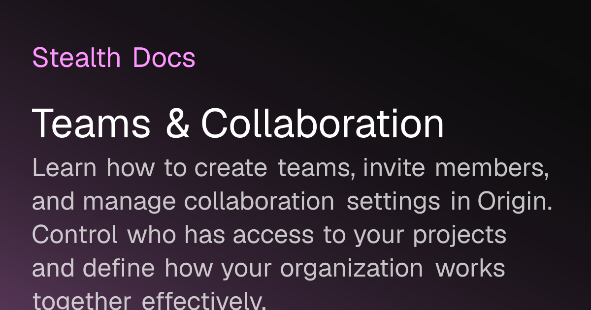 Teams & Collaboration | Origin Docs